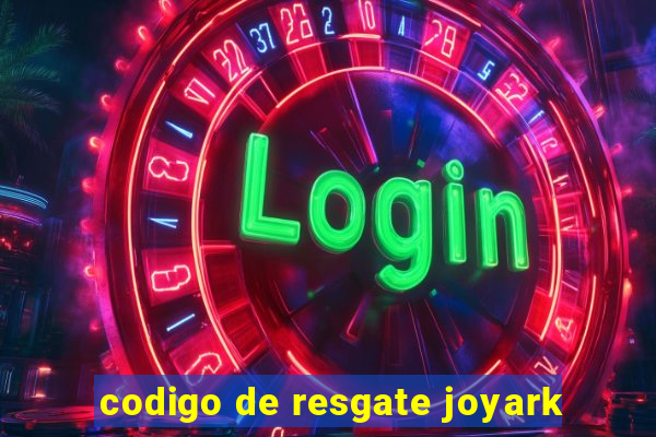 codigo de resgate joyark